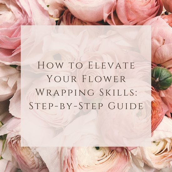 How to Elevate Your Flower Wrapping Skills: Step-by-Step Guide