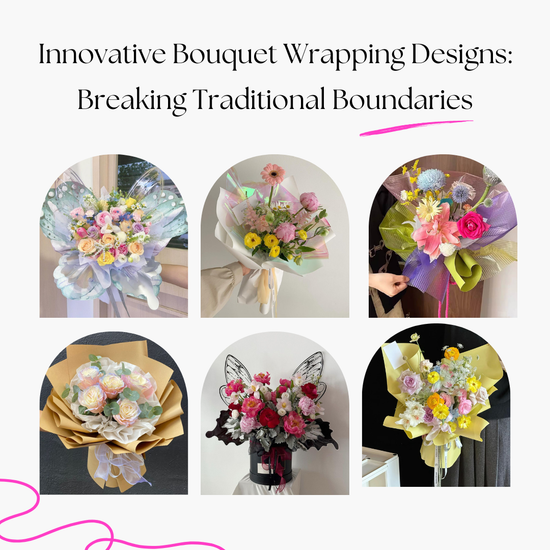 Innovative Bouquet Wrapping Designs: Breaking Traditional Boundaries