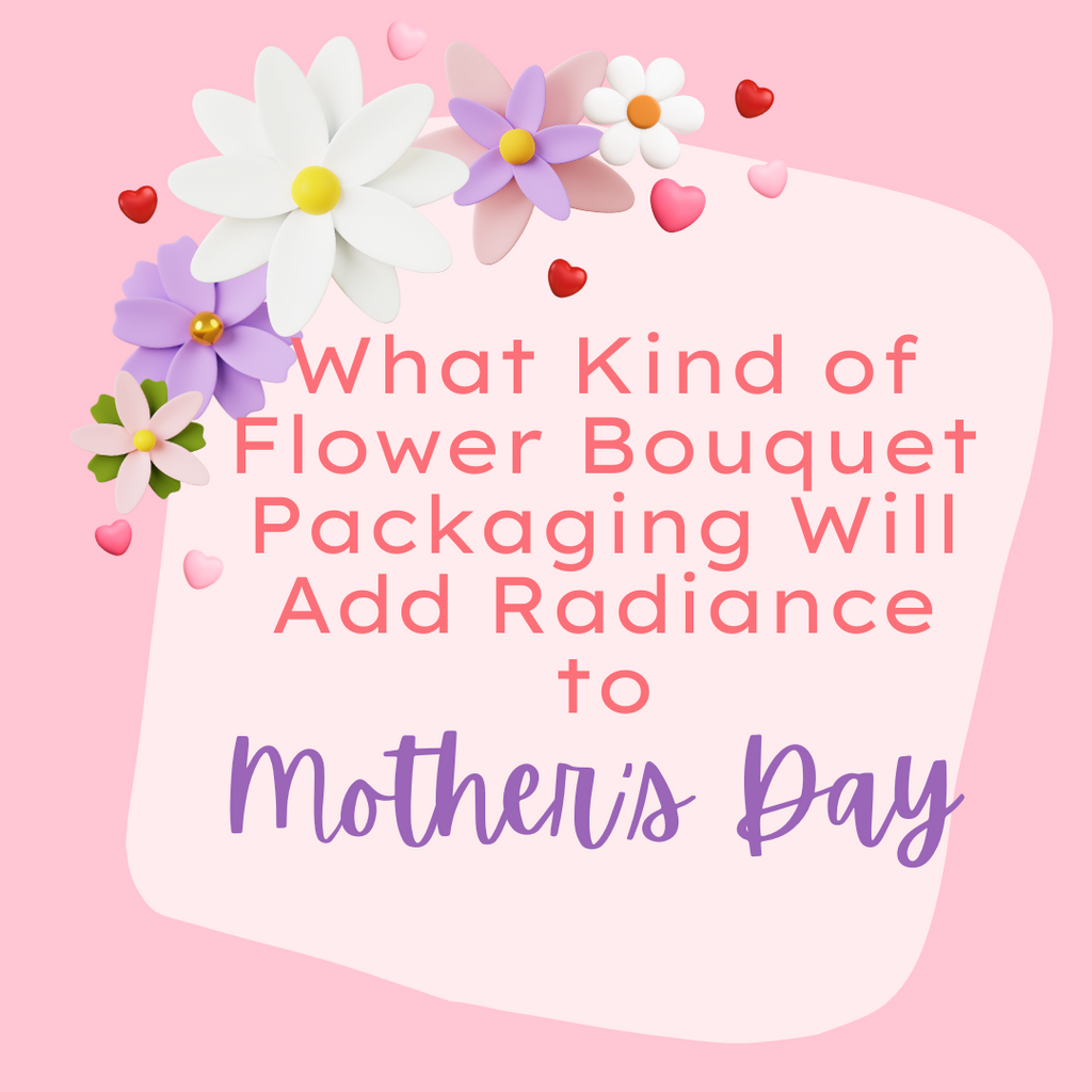 Floral Trends: Fashionable Packaging Designs Add Charm to Mother's Day