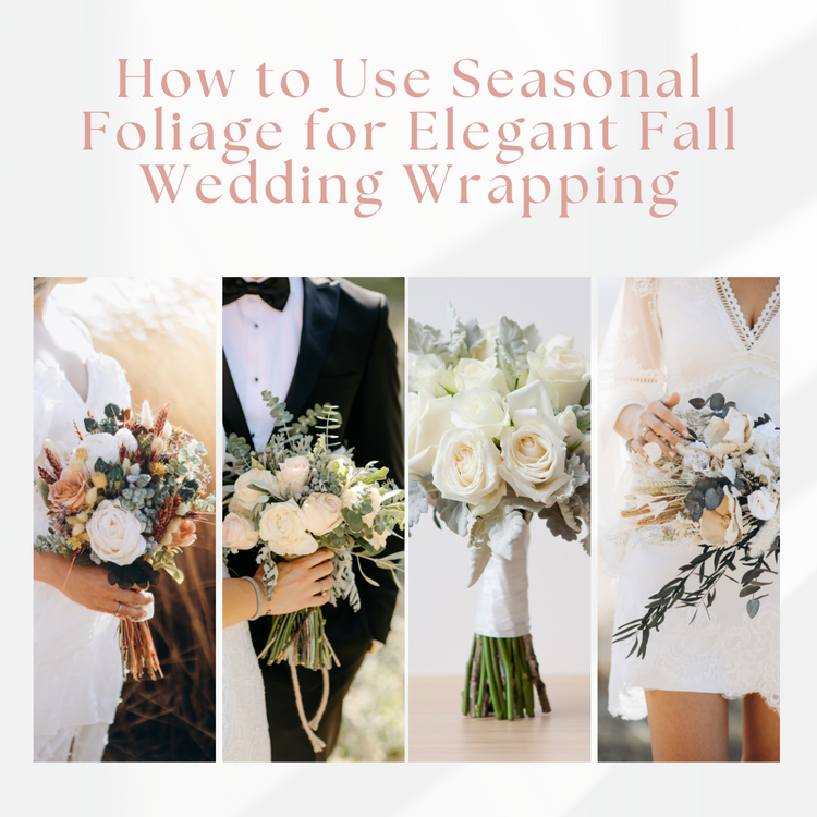 How to Use Seasonal Foliage for Elegant Fall Wedding Wrapping – BBJ WRAPS