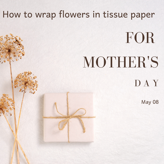 How to wrap flowers in tissue paper for Mother's Day？