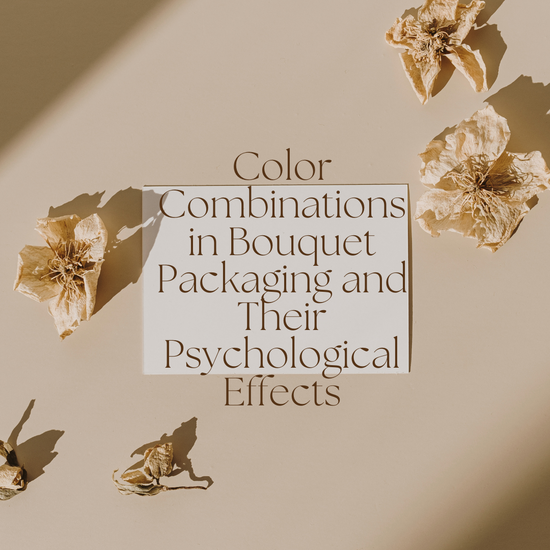Color Combinations in Bouquet Packaging and Their Psychological Effects